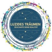 Luzides Träumen - Erschaffe Deine Realität