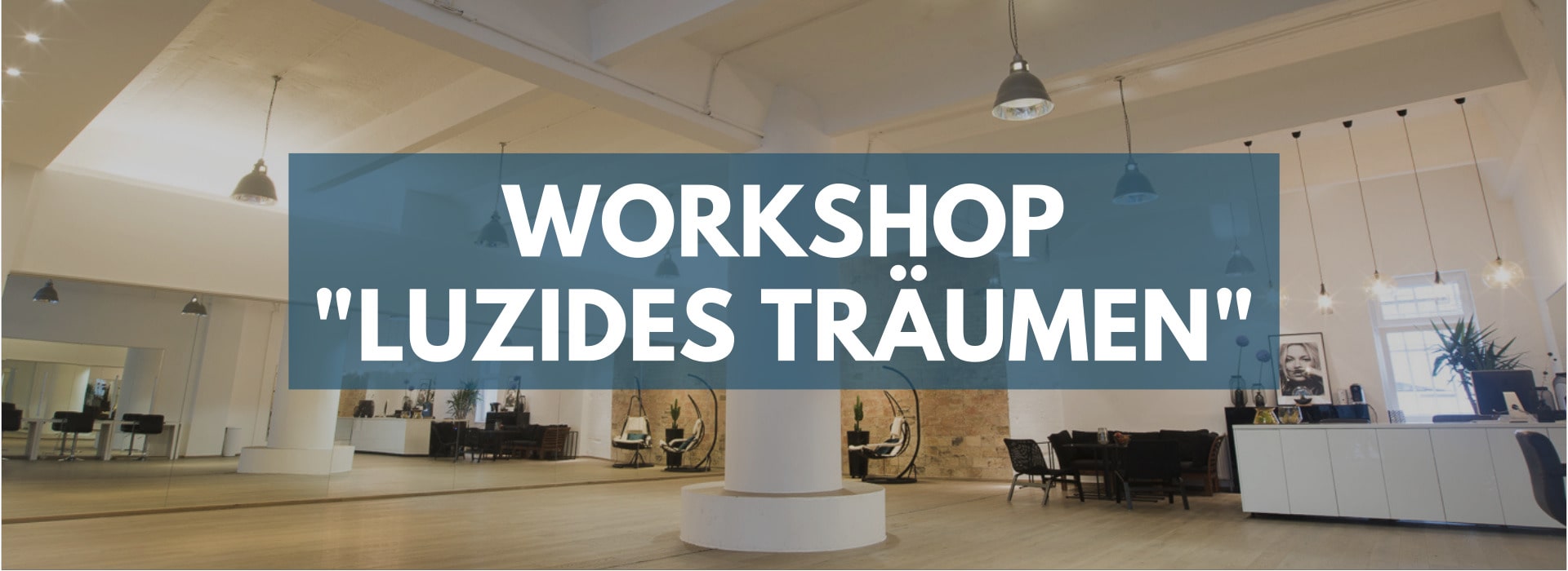 Workshop "Luzides Träumen"